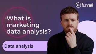 What Is Marketing Data Analysis? (Data Analysis for Marketing Explained By an Expert)