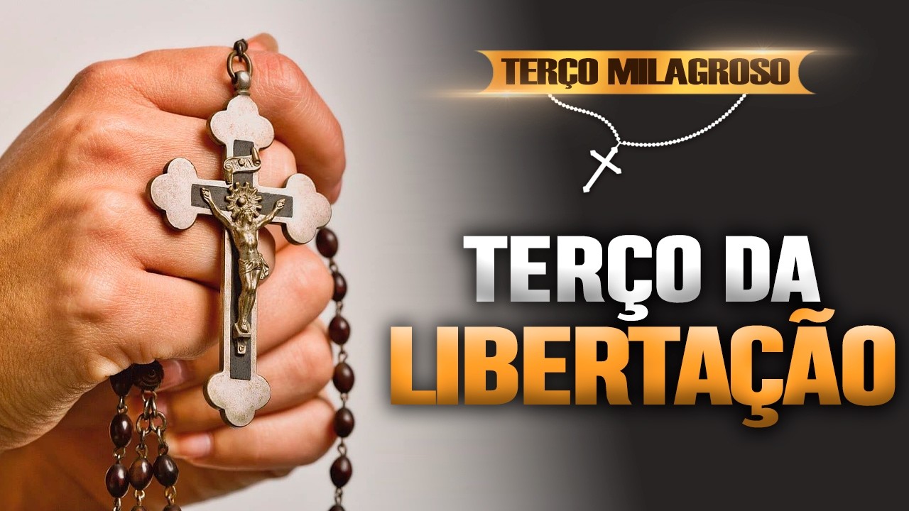 TERÇO DA LIBERTAÇÃO 2025