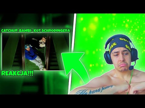 CatchUp feat. bambi - Kot Schrödingera (REAKCJA!!!)