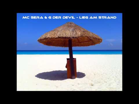 Mc Sera & G Der DeViL - lieg am Strand