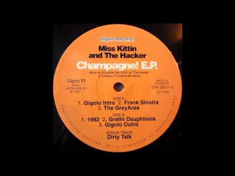 1998: Miss Kittin & The Hacker - Champagne! EP: B3. "Gigolo Intro"