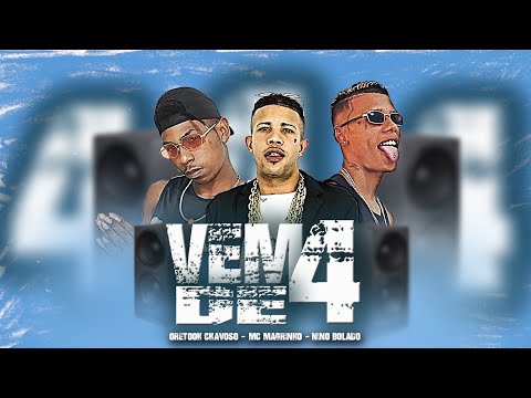 🔴 VEM DE 4 - NINO BOLADO, PRETOOH CHAVOSO FEAT. MC MAGRINHO, PROD.(NINO BOLADO) ÁUDIO OFICIAL