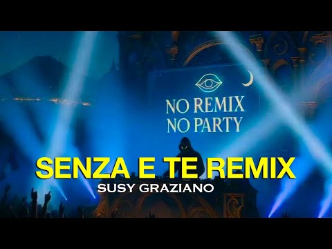 Senza E Te (Vesuvio RMX) 🔊 Susy Graziano Remix