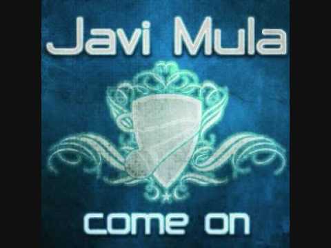 javi mula - come on