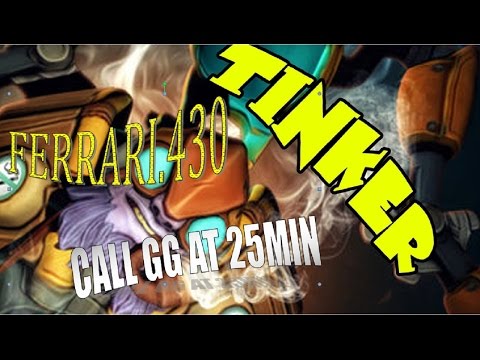 Ferrari.430 - Dota 2 7.01 [TINKER] - Force enemy Call GG at 25 MIN😂