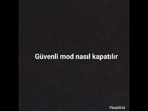 Güvenli mod nasıl kapatılır
