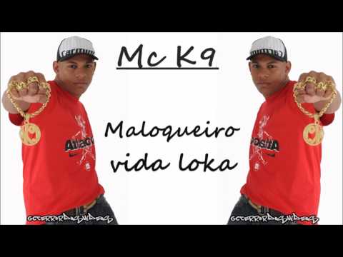 MC K9 - MALOQUEIRO , VIDA LOKA (( DJ FLÁVIO BEAT BOX LANÇAMENTO )) ♪♪