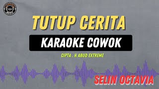 Download lagu Tutup Cerita - ( KARAOKE COWOK ) Selin Octavia mp3 Download lagu Tutup Cerita - ( KARAOKE COWOK ) Selin Octavia mp3