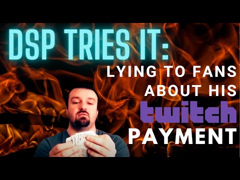 DSP Tries It: Lying to fans about his Twitch payment