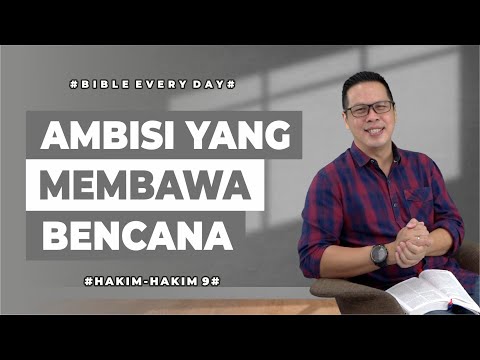 Ambisi yang Membawa Bencana  (Hakim-Hakim 9) - Petrus Kwik  |  BIBLE EVERY DAY