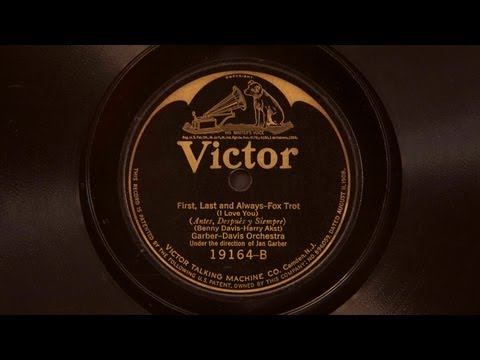 First, Last and Always • Garber-Davis Orchestra (Victrola Credenza)