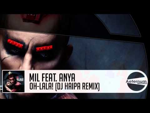 MIL - Oh-lala! feat. Anya (DJ Haipa Remix) [Aeternum Records]