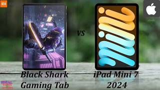 Xiaomi Black Shark Gaming Tablet vs iPad Mini 7 2024