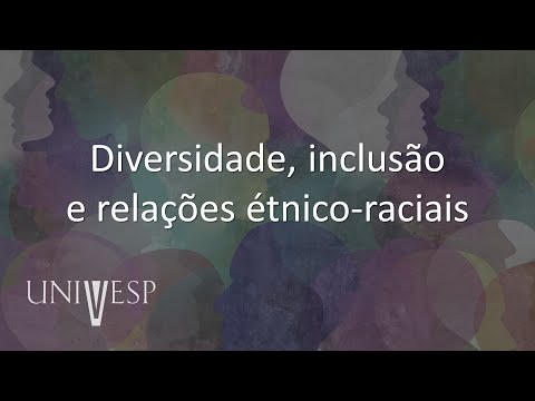 Ética, Cidadania e Socieadade - Diversidade, inclusão e relações étnico-raciais