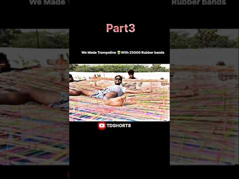 We Made Trampoline 👽With 25000 Rubber bands Will-it Work||#dilrajsinghrawat #shorts