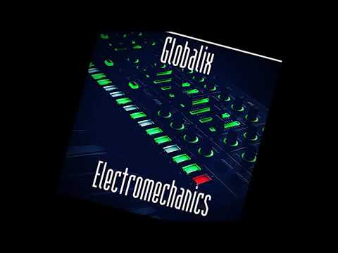 Globalix - ElectroMechanics (full version piano)