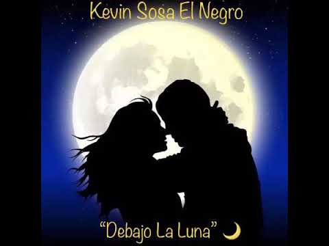 Kevin Sosa El Negro -  Debajo La Luna