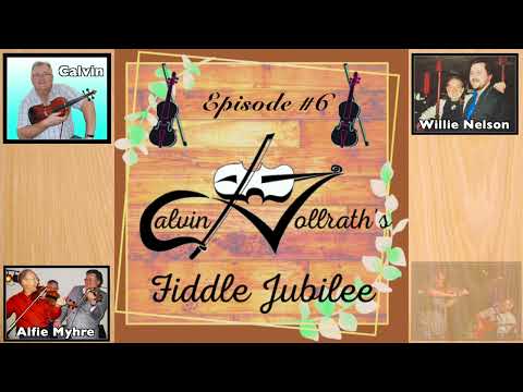 Calvin Vollrath's Fiddle Jubilee - Episode #6 - October 2, 2022