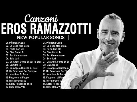 Eros Ramazzotti concerto 2023 - Il Meglio Di Eros Ramazzotti - Le Migliori Canzoni Di Ramazzotti