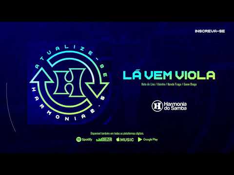Harmonia do Samba - Lá Vem Viola (Áudio Oficial)