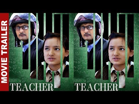 "TEACHER" - Nepali Movie Official Trailer || kushal, salina, bhanu, uma || Latest Nepali Movie