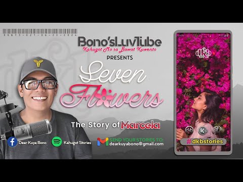SEVEN FLOWERS | Kuwento ni Marcela | DKBY3-21