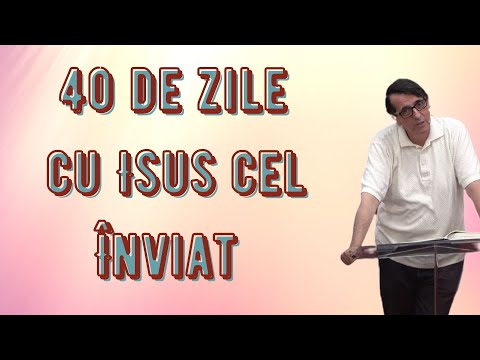 40 de zile cu Isus cel Înviat (Daniel Brânzei)