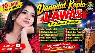 Download lagu DANGDUT KOPLO LAWAS NOSTALGIA 🎶 10 Lagu Terbaik Sepanjang Masa | Full Album Dangdut Jadul mp3