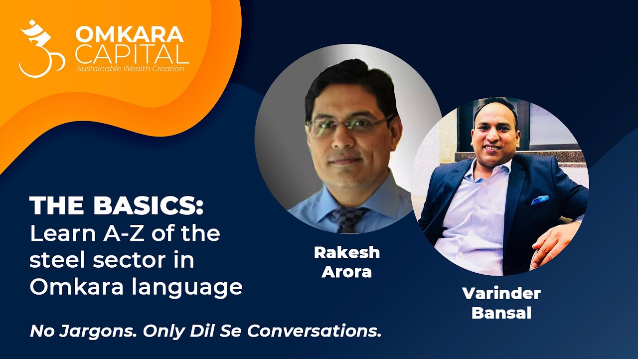 "STEEL SECTOR" BASICS With Rakesh Arora