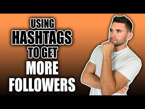 How To Get More Instagram Followers By Using Hashtags