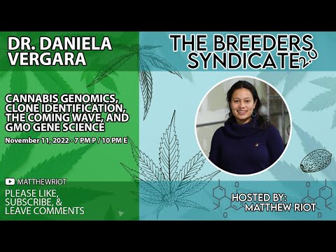 Breeders Syndicate 2.0 - Dr. Daniela Vergara - Cannabis Genomics, Clone Idenitfication S05 E14