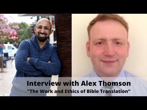 Apologia Center Podcast | EP 02 | The Work and Ethics of Bible Translation - Alex Thomson