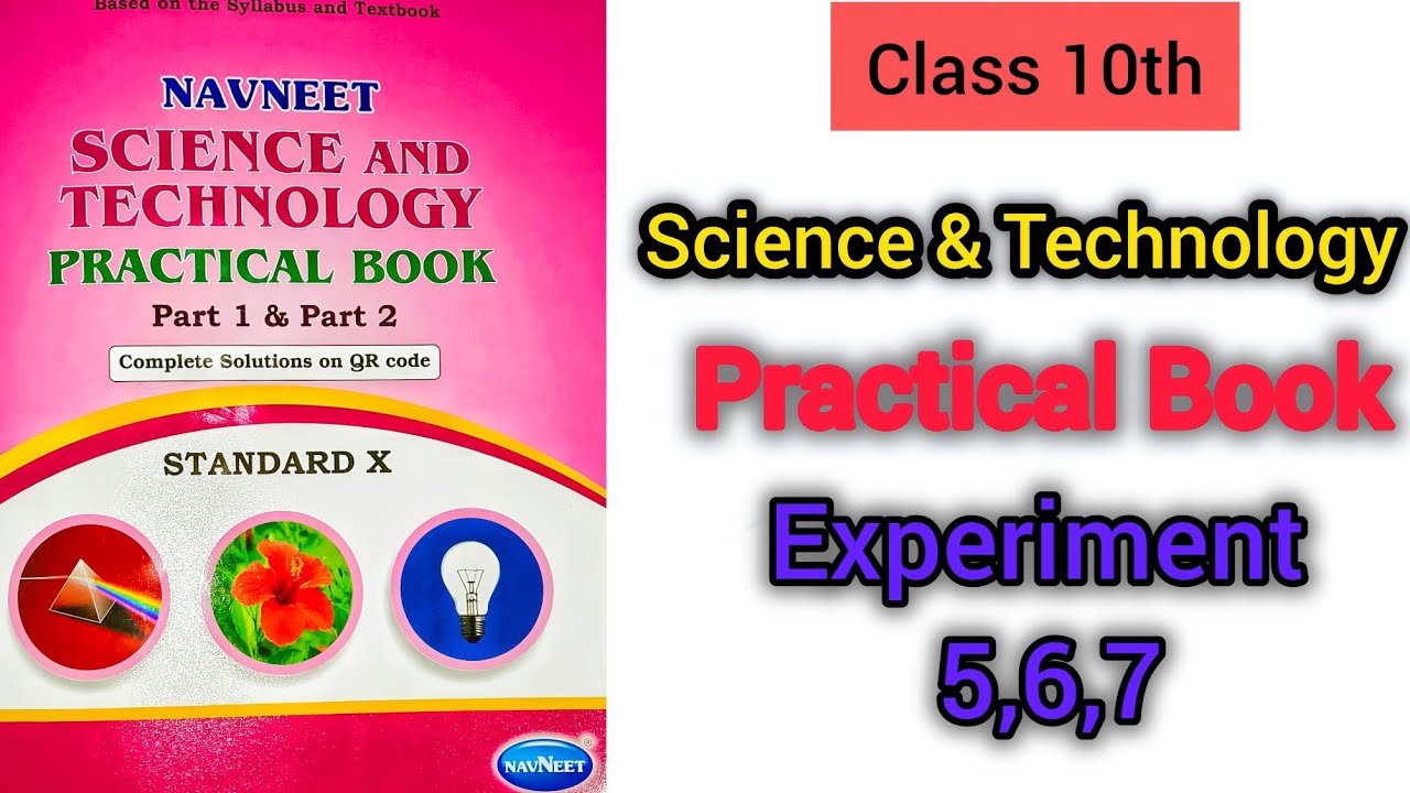 Class 10th Science & Technology (Practical Book) Answers | Experiment 5,6,7 all answers