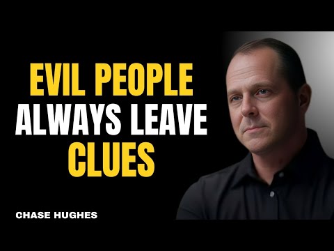 5 Chilling Behaviors That Reveal Hidden Evil || Chase Hughes