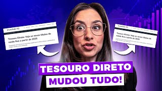 Mudança nos títulos do Tesouro Direto: entenda o que está acontecendo e o que fazer!