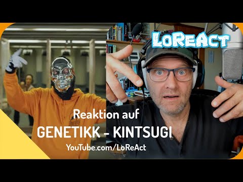 Reaction GENETIKK   KINTSUGI | LoReAct Reaktion | german rap