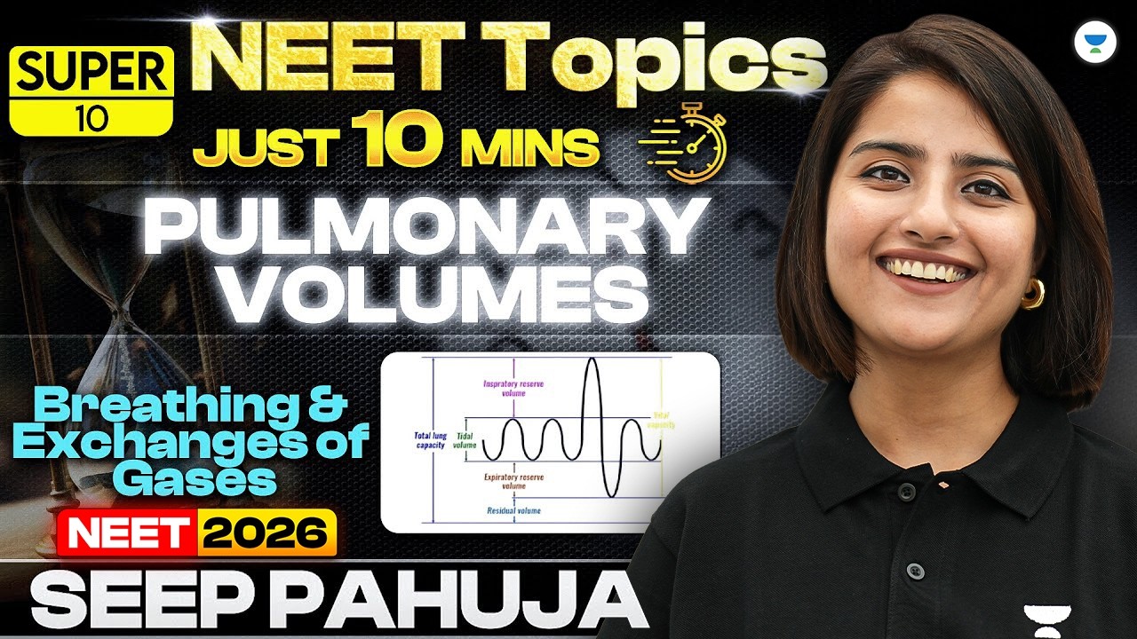 NEET Topics in 10 Min | Super 10 | Pulmonary Volumes | Breathing and Exchange of Gases | Seep Pahuja