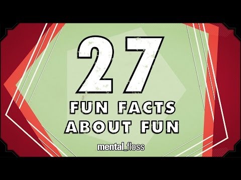 27 Fun Facts About Fun - mental_floss on YouTube (Ep.53)