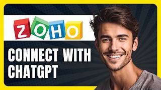 How to Connect ChatGPT with Zoho Mail in 2026