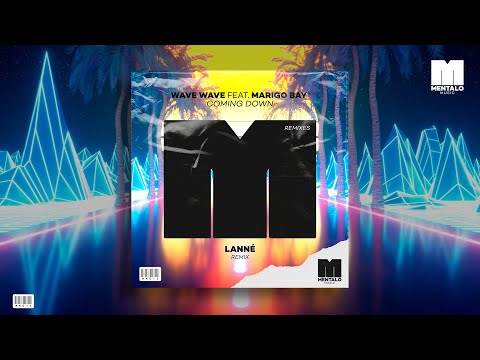 Wave Wave - Coming Down (feat. Marigo Bay) [LANNÉ Remix]