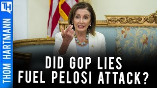 GOP's Limitless Lying Got Paul Pelosi Attacked... Will YOU Be Next?