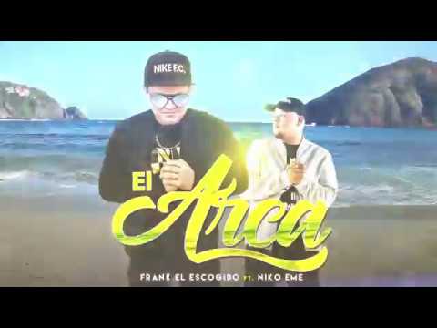"El Arca" Lyric Video (FRANK EL ESCOGIDO Ft. Niko Eme)