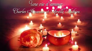 Une vie d'amour - Charles Aznavour et Mireille Mathieu