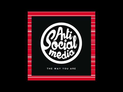 2015 Anti Social Media - The Way You Are