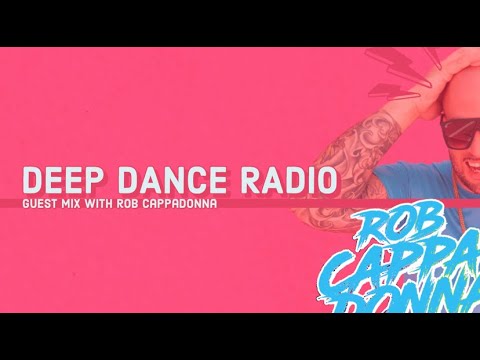 Rob Cappadonna "Tech House Guest Mix" Deep Dance Radio.