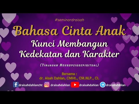 Bahasa Cinta Anak : Kunci Membangun Kedekatan dan Karakter - dr. Aisah Dahlan, CMHt., CM. NLP