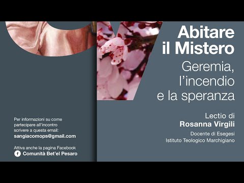 Rosanna Virgili- ABITARE IL MISTERO: Geremia, l'incendio e la speranza