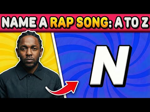 NAME A RAP SONG: A TO Z 🎵 SONG ASSOCIATION QUIZ 2026 🔥 Music Quiz