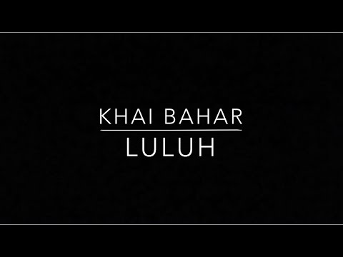 Khai Bahar - Luluh (Lyric Video)
