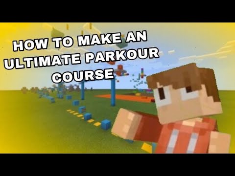 How To Make The Most ULTIMATE Parkour Course In Minecraft!!!